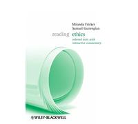Reading Ethics: Selected Texts With Interactive Commentary