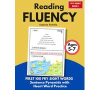 READING FLUENCY: First 100 Fry Sight Words Pyramids: Decodable Sight Word Sentence Pyramids with Heart Word Practice for Kindergarten, First, and Second Grade