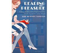Reading for Pleasure: Working Women and the Popular Romance in Early Twentieth-Century Britain