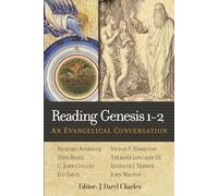 Reading Genesis 1-2: An Evangelical Conversation