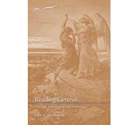 Reading Genesis: A Literary and Theological Commentary: 1