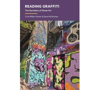 Reading Graffiti: The Semiotics of Street Art