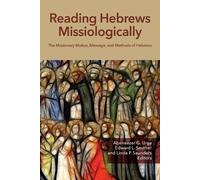 Reading Hebrews Missiologically (Tascabile) Reading Missiologically