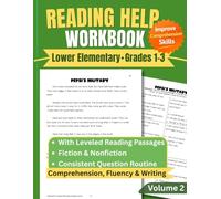 Reading Help Lower Elementary Workbook With Reading Passages Leveled Grades 1-3 Comprehension, Fluency & Writing: Fiction & Nonfiction, Consistent ... Improve Comprehension Skills Volume 2