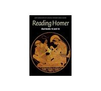 Reading Homer: Iliad Books 16 and 18