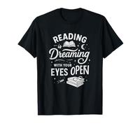 Reading Is Dreaming with Your Eyes Open Book Lover Maglietta