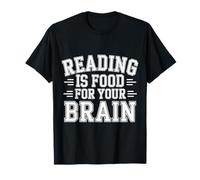 Reading Is Food for Your Brain - Maglietta