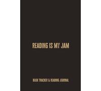 Reading is My Jam: A Simple Reading Journal to Track Books, Notes, Reviews, and Favorite Reading Moments