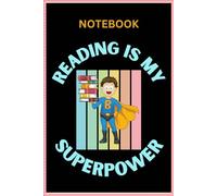 Reading is my Superpower Notebook | Reading is my Superpower Book | Note Book for Kids