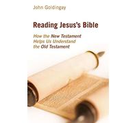 John Goldingay Reading Jesus's Bible (Tascabile)