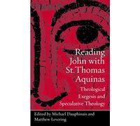 Michael Dauphinais Reading John with St. Thomas Aquinas (Tascabile)