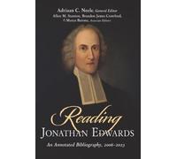 Reading Jonathan Edwards: An Annotated Bibliography, 2006-2023