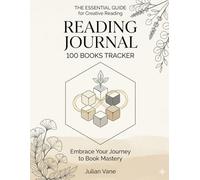 Reading Journal: 100 Books Tracker for Book Lovers, Log, Review and Reflect on Every Book You Read