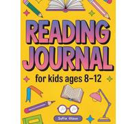Reading Journal for Kids Ages 8-12: A Creative Literacy Companion for Young Book Lovers to Record Impressions, Summaries, and Favorite Moments
