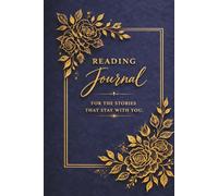 Reading Journal: For The Stories That Stay With You (Navy Edition)