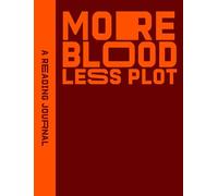 Reading Journal: More Blood, Less Plot.