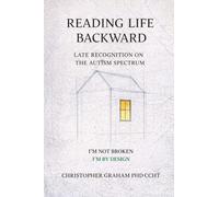 READING LIFE BACKWARD: LATE RECOGNITION ON THE AUTISM SPECTRUM