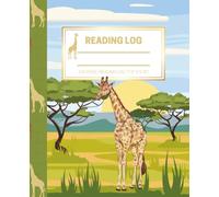 Reading Log: 100 Page Reading Log for Kids - Book Tracker Journal for Students - Safari Giraffe Cover - 7.5 x 9.25