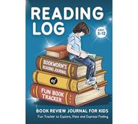 Reading Log - Book Review Journal for Kids Ages 5-12: Fun Tracker to Explore, Rate and Express Feeling with Creativity with interactive writing prompts and extra Activity Puzzles