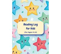 Reading Log For Kids: A Fun Reading Journal with Reading Logs, Book Reviews, Reading Challenges, Goal Trackers & Creative Activities for Ages 6-12