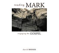 Reading Mark, Engaging the Gospel