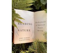 Reading Nature: The Evolution of American Nature Writing