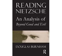 Reading Nietzsche: An Analysis of "Beyond Good and Evil"