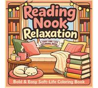 Reading Nook Relaxation: Bold & Easy Soft-Life Coloring Book