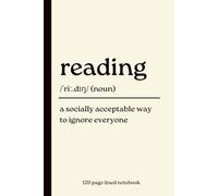 Reading Notebook: A Socially Acceptable Way to Ignore Everyone: Funny 120-Page Lined Dictionary Definition Journal for Book Lovers, Readers & ... Christmas, Book Club & Secret Santa Gift