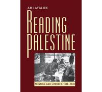 Reading Palestine: Printing And Literacy - Ayalon Ami