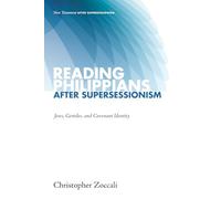 Reading Philippians after Supersessionism: Jews, Gentiles, and Covenant Identity