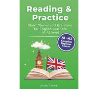 Reading & Practice: Short Stories and Exercises for English Learners - A1-A2 level