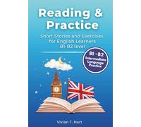 Reading & Practice: Short Stories and Exercises for English Learners - B1-B2 level