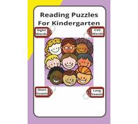 Reading Puzzles For Kindergarten: Word Puzzles With Easy to Read Print about Sight Words, CVC Words, Vowel Sounds, and More | 6x9 inches, 120 pages | ... for New Learners and Kindergarten Practice