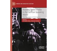 Reading Queer Media in the German Speaking World: New Approaches to Print Sources