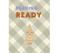 Reading Ready 1: A gentle approach to kindergarten