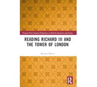 Reading Richard III and the Tower of London