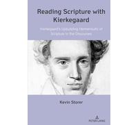 Reading Scripture with Kierkegaard: Kierkegaard’s Upbuilding Hermeneutic of Scripture in the Discourses