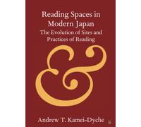 Reading Spaces in Modern Japan: The Evolution of Sites and Practices of Reading