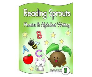 Reading Sprouts: Phonics & Alphabet Writing Book 1: Learn Letter Sounds, Write Letters & Match Pictures | A Phonics Workbook for Young Children