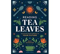 Reading Tea Leaves: Discover What Brews in Your Future
