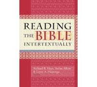 Richard B. Hays Reading the Bible Intertextually (Tascabile)