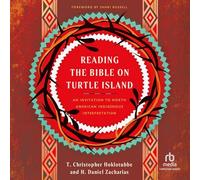 Reading the Bible on Turtle Island: An Invitation to North American Indigenous Interpretation