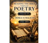 Reading the Bible Through Poetry 10: Hosea to Malachi