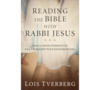 Lois Tverberg Reading the Bible with Rabbi Jesus (Tascabile)