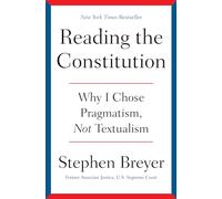 Stephen Breyer Reading the Constitution (Copertina rigida)