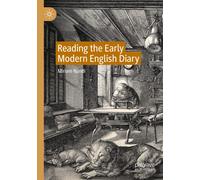 Reading The Early Modern English Diary - Miriam Nandi - Palgrave, 2022