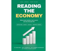 Reading the Economy: What Moves Markets, How to See It, and Why Forecasts Fail
