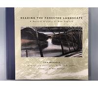 Reading the Forested Landscape: A Natural History of New England