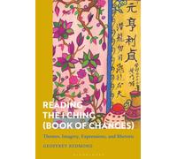 Reading the I Ching (Book of Changes): Themes, Imagery, Expressions, and Rhetoric